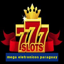 mega eletronicos paraguay